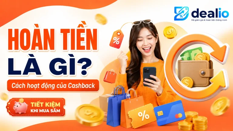 Hoàn tiền là gì? Cách hoạt động của Cashback khi mua sắm online